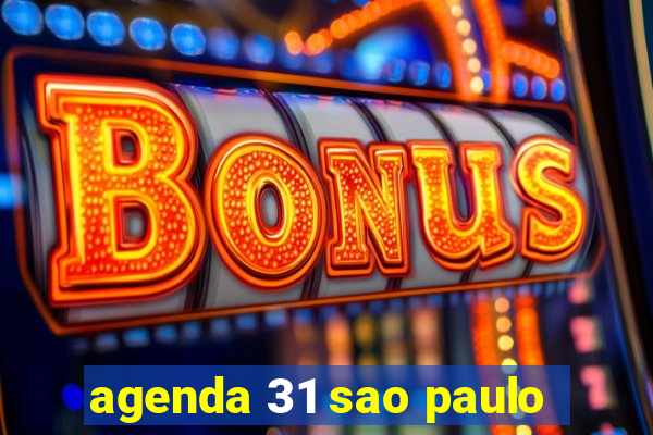 agenda 31 sao paulo